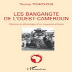 Livre du jour : Voyage au cœur des traditions bangangté  